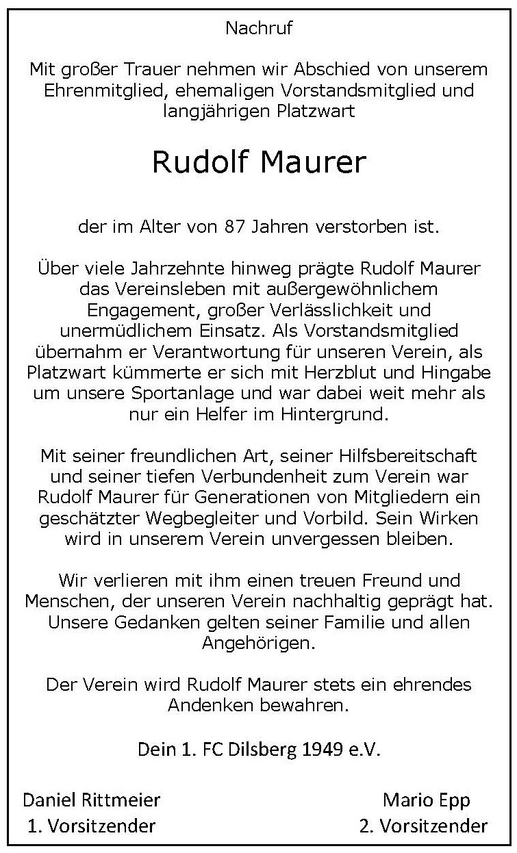 Mit großer Trauer nehmen wir Abschied von Rudolf Maurer unserem Ehrenmitglied, ehemaligen Vorstandsmitglied und langjährigen Platzwart